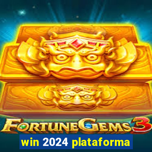 win 2024 plataforma